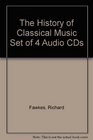 The History of Classical Music Set of 4 CDs