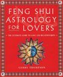 Feng Shui Astrology for Lovers