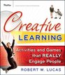 Creative Learning Activities and Games That REALLY Engage People