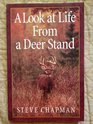 Look at Life from a Deer Stand: Hunting for the Meaning of Life