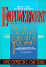 Empowerment The Art of Creating Your Life as You Want It