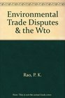 Environmental Trade Disputes and the WTO