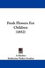 Fresh Flowers For Children