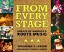 From Every Stage Images Of America's Roots Music