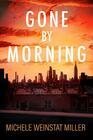 Gone By Morning: A Novel