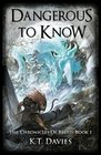 Dangerous To Know The Chronicles of Breed Book One
