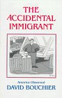 The Accidental Immigrant America Observed