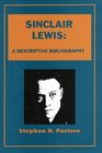 Sinclair Lewis A Descriptive Bibliography