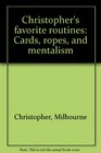 Christopher's favorite routines Cards ropes and mentalism