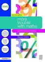 More Trouble with Maths A Complete Manual to Identifying and Diagnosing Mathematical Difficulties