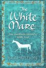The White Mare  (Dalriada Trilogy, Bk. 1)