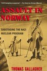Assault In Norway: Sabotaging the Nazi Nuclear Program