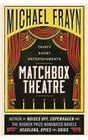 Matchbox Theatre Thirty Short Entertainments
