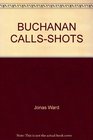 Buchanan CallsShots