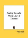 Seeing Canada With Lowell Thomas