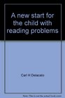 A new start for the child with reading problems A manual for parents