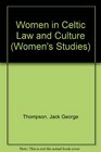 Women in Celtic Law and Culture