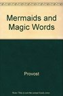 Mermaids and Magic Words