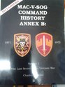 MacVSog Command History Annex B 19711972 The Last Secret of the Vietnam War