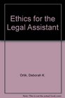 Ethics for the Legal Assistant