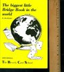The Biggest Little Bridge Book in the World 2003 Edition THE BEVERLY CARD SCHOOL