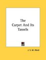 The Carpet And Its Tassels