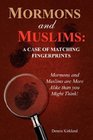 Mormons and Muslims A Case of Matching Fingerprints