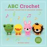 ABC Crochet An Alphabet Collection of Amigurumi Animals