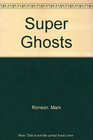 Super Ghosts