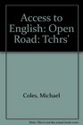 Access to English Open Road Tchrs'