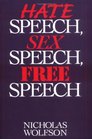 Hate Speech Sex Speech Free Speech