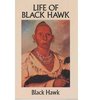 The Life of Black Hawk