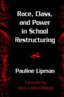 Race Class and Power in School Restructuring