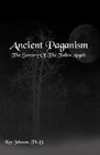 Ancient Paganism The Sorcery of the Fallen Angels