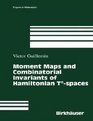 Moment Maps and Combinatorial Invariants of Hamiltonian TNSpaces