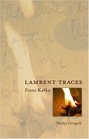 Lambent Traces Franz Kafka