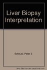 Liver Biopsy Interpretation