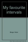 MY FAVOURITE INTERVALS