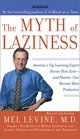 The Myth of Laziness  America's Top Learning Expert Shows How Kidsand ParentsCan Become more Productive