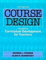 Course Design A Guide to Curriculum Development for Teachers