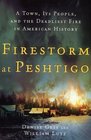Firestorm at Peshtigo A Town Its People and the Deadliest Fire in American History