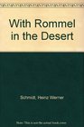 With Rommel in the Desert