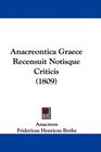 Anacreontica Graece Recensuit Notisque Criticis