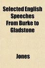 Selected English Speeches From Burke to Gladstone
