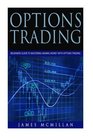 Options Trading Beginners Guide to Mastering Making Money with Options Trading