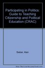 Participating in Politics Guide to Teaching Citizenship and Political Education