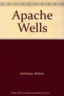 Apache Wells