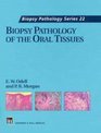 Biopsy Pathology of the Oral Tissues