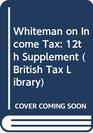 Whiteman on Income Tax 12th Supplement