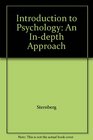 Introduction to Psychology An Indepth Approach